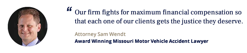 quote from Sam Wendt, award winning Kansas City car accident lawyer